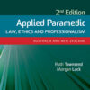 Applied Paramedic Law, Ethics and Professionalism - 2nd Edition