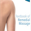 Textbook of Remedial Massage - 2nd Edition