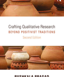 Crafting Qualitative Research - 2nd Edition