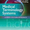 Medical Terminology Systems: A Body Systems Approach with Medical Language Lab - 8th Edition