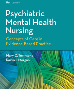 Psychiatric Mental Health Nursing Concepts of Care in Evidence-Based Practice - 9th Edition