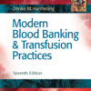 Modern Blood Banking & Transfusion Practices - 7th Edition
