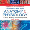 Workbook to Accompany Understanding Anatomy & Physiology - 3rd Edition