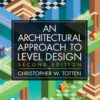 Architectural Approach to Level Design - 2nd Edition