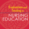 Evaluation and Testing in Nursing Education - 5th Edition