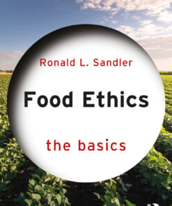 Food Ethics: The Basics - 2nd Edition