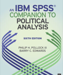 Rutgers University: An IBM® SPSS® Companion to Political Analysis - 6th Edition