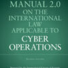 Tallinn Manual 2.0 on the International Law Applicable to Cyber Operations - 2nd Edition