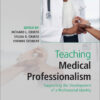 Teaching Medical Professionalism - 2nd Edition