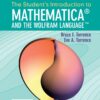 The Student's Introduction to Mathematica and the Wolfram Language - 3rd Edition
