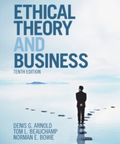 Ethical Theory and Business - 10th Edition