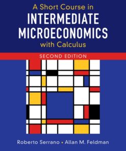 A Short Course in Intermediate Microeconomics with Calculus - 2nd Edition