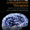 Neuropsychology for Occupational Therapists: Cognition in Occupational Performance - 4th Edition