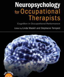 Neuropsychology for Occupational Therapists: Cognition in Occupational Performance - 4th Edition