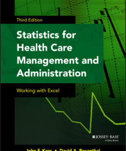 Statistics for Health Care Management and Administration: Working with Excel, 3rd Edition - 3rd Edition