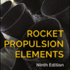 Rocket Propulsion Elements - 9th Edition