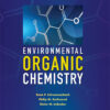 Environmental Organic Chemistry - 3rd Edition