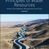 Principles of Water Resources: History, Development, Management, and Policy - 4th Edition