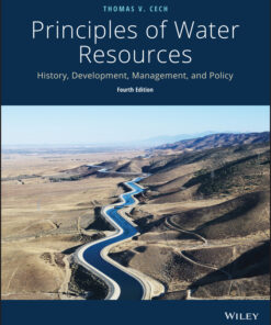 Principles of Water Resources: History, Development, Management, and Policy - 4th Edition