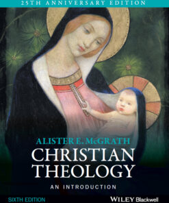 Christian Theology: An Introduction - 6th Edition