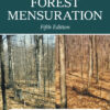 Forest Mensuration - 5th Edition