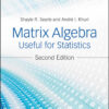 Matrix Algebra Useful for Statistics - 2nd Edition