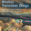 Wireless Transceiver Design: Mastering the Design of Modern Wireless Equipment and Systems - 2nd Edition