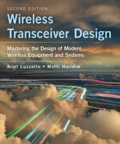 Wireless Transceiver Design: Mastering the Design of Modern Wireless Equipment and Systems - 2nd Edition