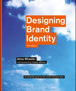 Designing Brand Identity: An Essential Guide for the Whole Branding Team - 5th Edition