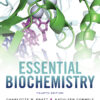 Essential Biochemistry - 4th Edition
