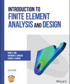 Introduction to Finite Element Analysis and Design - 2nd Edition