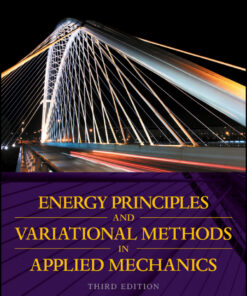 Energy Principles and Variational Methods in Applied Mechanics - 3rd Edition