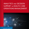 Analytics and Decision Support in Health Care Operations Management - 3rd Edition