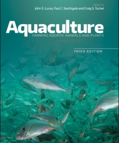 Aquaculture: Farming Aquatic Animals and Plants - 3rd Edition