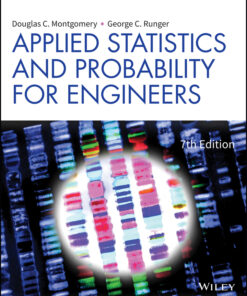 Applied Statistics and Probability for Engineers - 7th Edition