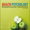 Health Psychology: Biopsychosocial Interactions - 9th Edition