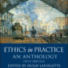 Ethics in Practice - 5th Edition