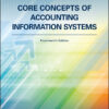 Core Concepts of Accounting Information Systems - 14th Edition
