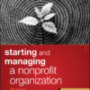 Starting and Managing a Nonprofit Organization: A Legal Guide - 7th Edition