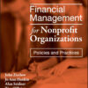 Financial Management for Nonprofit Organizations: Policies and Practices - 3rd Edition