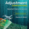 Adjustment Computations: Spatial Data Analysis - 6th Edition