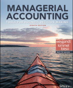 Managerial Accounting: Tools for Business Decision Making - 8th Edition