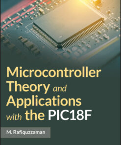 Microcontroller Theory and Applications with the PIC18F - 2nd Edition