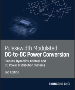 Pulsewidth Modulated DC-to-DC Power Conversion - 2nd Edition