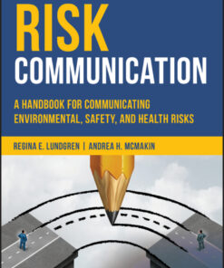 Risk Communication: A Handbook for Communicating Environmental, Safety, and Health Risks - 6th Edition