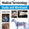 Veterinary Medical Terminology Guide and Workbook - 2nd Edition