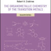 The Organometallic Chemistry of the Transition Metals - 7th Edition