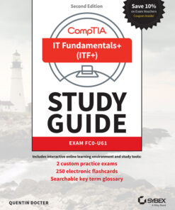 CompTIA IT Fundamentals+ (ITF+) Study Guide: Exam FC0-U61 - 2nd Edition