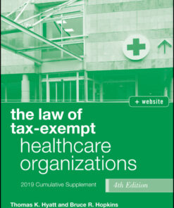 The Law of Tax-Exempt Healthcare Organizations 2019 Supplement, + website - 4th Edition