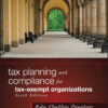 Tax Planning and Compliance for Tax-Exempt Organizations - 6th Edition